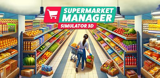 Icon Supermarket Simulator 3D Mod APK 1.0.58 (Unlimited money)